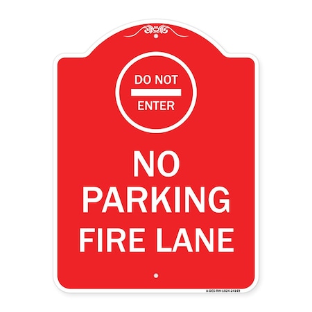 Signmission Do Not Enter No Parking Fire Lane W/ Graphic, Red & White Aluminum Sign, 18" x 24", RW-1824-24149 A-DES-RW-1824-24149